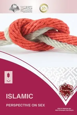 Abd Ar-Rahman Ash-Sheha - Islamic Perspective on Sex, Häftad. Tillgänglighet: Tillfälligt slut