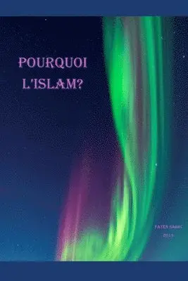 Faten Sabri - Why Islam / POURQUOI L'ISLAM?, Häftad. Tillgänglighet: Lägg i varukorg