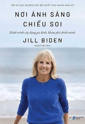 Jill Biden - Where the Light Enters: Building a Family, Discovering Myself, Häftad