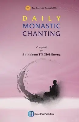 Giới Hương Bhikṣuṇī Tn - Daily Monastic Chanting, Häftad. Tillgänglighet: Lägg i varukorg