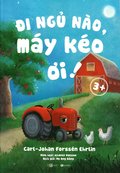 Traktorn som s grna ville somna : en annorlunda godnattsaga (Vietnamesiska)