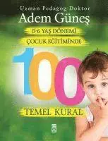 Adem Günes - 0-6 Yas Cocuk Egitiminde 100 Temel Kural, Häftad. Tillgänglighet: Lägg i varukorg