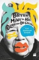 Eric-Emmanuel Schmitt - Bayan Mingin Hic Olmayan On Cocugu, Häftad