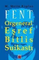 M. Metin Kaplan - Fent - Orgeneral Esref Bitlis Suikasti, Häftad