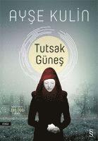 Ayse Kulin - Tutsak Günes, Häftad