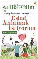Saliha Erdim - Esimi Anlamak Istiyorum, Häftad