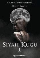 Beyza Aksoy, zlem K???ksahin Kalabalikoglu - Siyah Kugu 1, Häftad