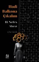 Ezgi Akgül - Hadi Balkona Cikalim Bi Nefes Aliriz, Häftad