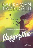 Kahraman Tazeoglu - Vazgectim, Häftad