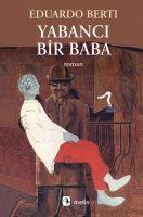 Eduardo Berti - Yabanci Bir Baba, Häftad