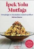 Ipek Yolu Mutfagi Ciltli