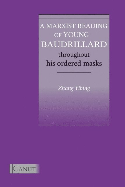 Yibing Zhang, Cem Kizilcec - Marxist Reading of Young Baudrillard, E-bok