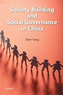 Shen Yang - Society Building and Social Governance in China, Häftad