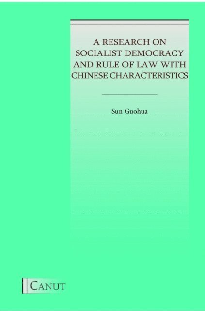 Guohua Sun - Research on Socialist Democracy and Rule of Law with Chinese Characteristics, E-bok