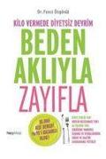 Beden Akliyla Zayifla