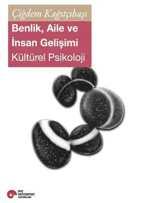Cigdem Kagitcibasi - Benlik, Aile Ve Insan Gelisimi: Kulturel Psikoloji, Häftad. Tillgänglighet: Lägg i varukorg