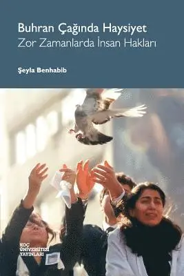 Seyla Benhabib - Buhran Caginda Haysiyet, Häftad. Tillgänglighet: Lägg i varukorg
