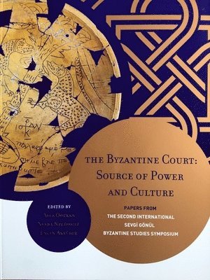 Ayla Ödekan, Nevra Necipoglu, Engin Akyürek - Byzantine Court, Häftad. Tillgänglighet: Tillfälligt slut