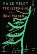 Tek Istedigim Her Ikisi Birden