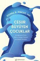 Donna B. Pincus - Cesur Büyüyen Cocuklar, Häftad