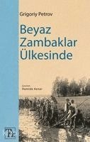 Grigory Petrov - Beyaz Zambaklar Ülkesinde, Häftad