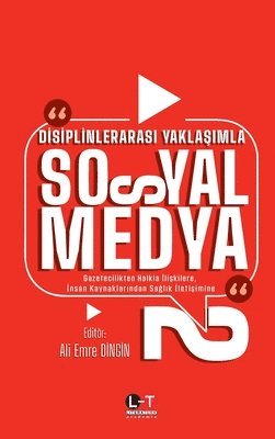 Ali Emre Dingin - Dİsİplİnlerarasi YaklaŞimla Sosyal Medya -2-, Häftad