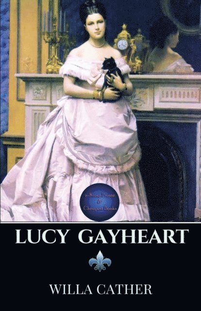 Willa Cather - Lucy Gayheart, E-bok