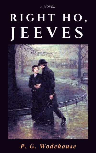 P. G. Wodehouse - Right Ho, Jeeves, E-bok