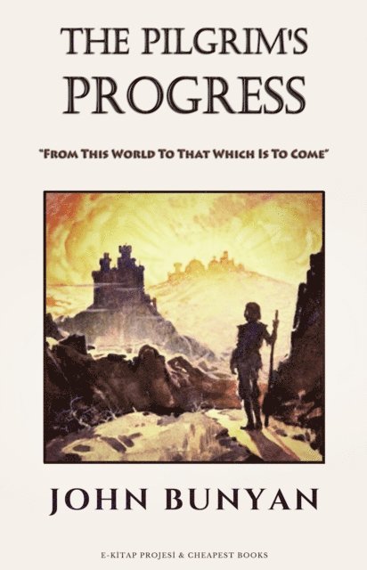 John Bunyan - Pilgrim's Progress, E-bok