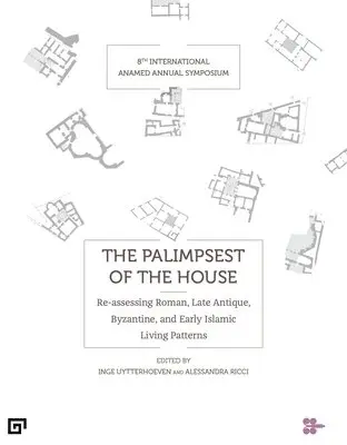 Inge Uytterhoeven, Alessandra Ricci - Palimpsest of the House – Re–assessing Roman, Late Antique, Byzantine, and Early Islamic Living Patterns, Häftad. Tillgänglighet: Tillfälligt slut