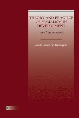 Zhang Leisheng, Wu Jingmin - Theory and Practice of Socialism in Development, Häftad. Tillgänglighet: Lägg i varukorg