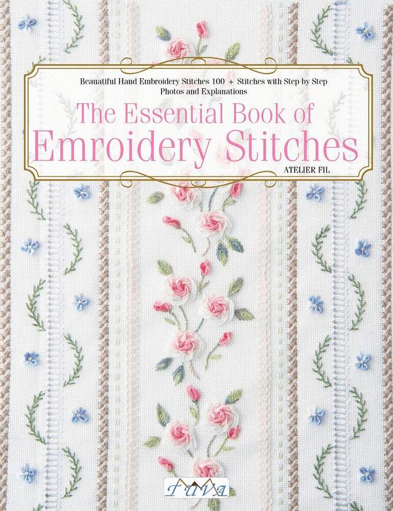 Atelier Fil - Essential Book of Embroidery Stitches, Häftad