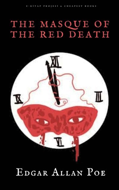 Edgar Allan Poe - Masque of the Red Death, E-bok