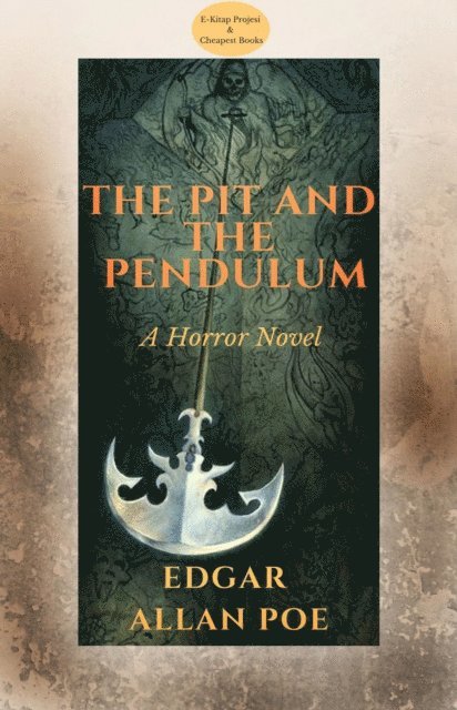 Edgar Allan Poe - Pit and the Pendulum, E-bok