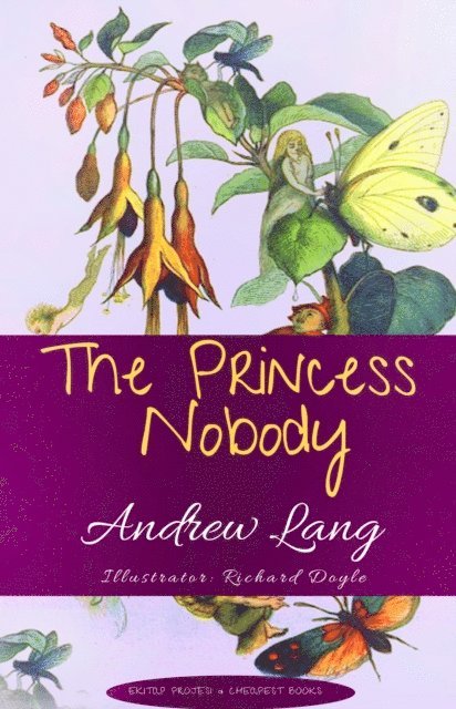 Andrew Lang - Princess Nobody, E-bok