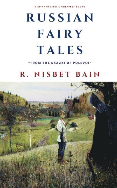 R. Nisbet Bain - Russian Fairy Tales, E-bok