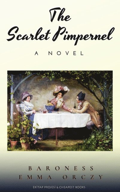 Baroness Emma Orczy - Scarlet Pimpernel, E-bok