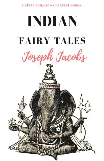 Joseph Jacobs - Indian Fairy Tales, E-bok