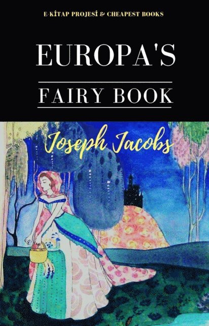 Joseph Jacobs - Europa's Fairy Book, E-bok