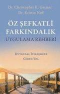 �z Sefkatli Farkindalik Uygulama Rehberi
