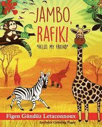 Figen Gunduz Letaconnoux - Jambo Rafiki: Hello, My Friend, Häftad