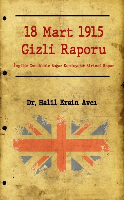 Halil Ersin Avci - 18 Mart 1915 Gizli Raporu, E-bok