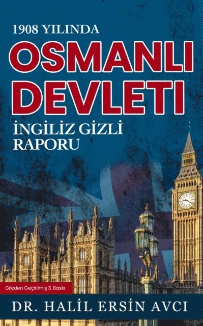 Halil Ersin Avci - 1908 Yılında Osmanlı Devleti İngiliz Gizli Raporu, E-bok