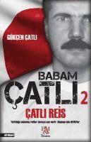 Gökcen Catli - Catli Reis - Babam Catli 2, Häftad