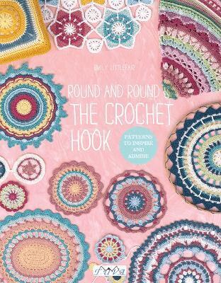 Emily Littlefair - Round and Round the Crochet Hook, Häftad. Tillgänglighet: Lägg i varukorg