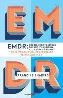 Francine Shapiro - EMDR Göz Hareketleriyle Duyarsizlastirma ve Yeniden Isleme, Häftad