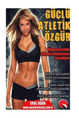 Erol Ugur - Guclu Atletik Ozgur: Ruyalarinizdaki Vucuda Kavusmanin Formulleri, Häftad