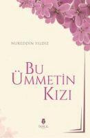Nureddin Yildiz - Bu Ümmetin Kizi, Häftad