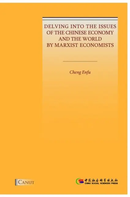 Cheng Enfu - Delving into the Issues of the Chinese Economy and the World by Marxist Economists, E-bok. Tillgänglighet: Lägg i varukorg