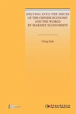 Cheng Enfu - Delving into the Issues of the Chinese Economy and the World by Marxist Economists, Häftad. Tillgänglighet: Lägg i varukorg